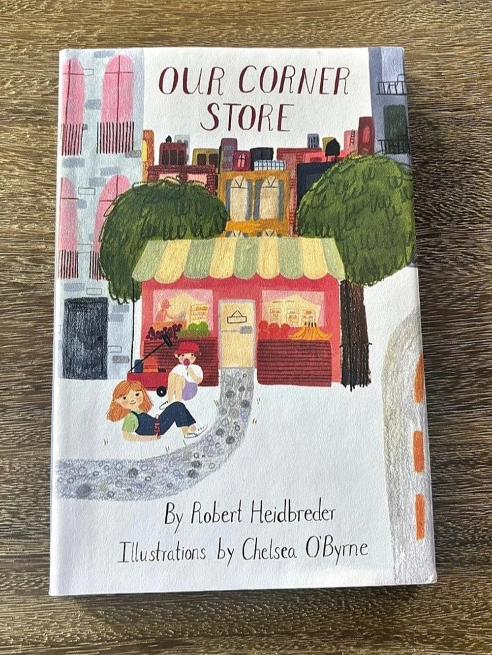 Our Corner Store by Robert Heidbreder Hardcover Book